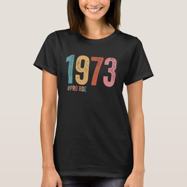 T-shirt Pro Roe 4 1973 (Devant)