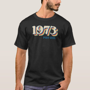 T-shirt Pro Roe Premium 1973