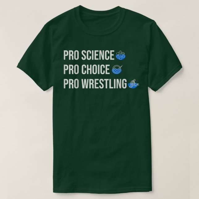 T-shirt Pro Science Pro Choice Pro Wrestling 1691 (Design devant)