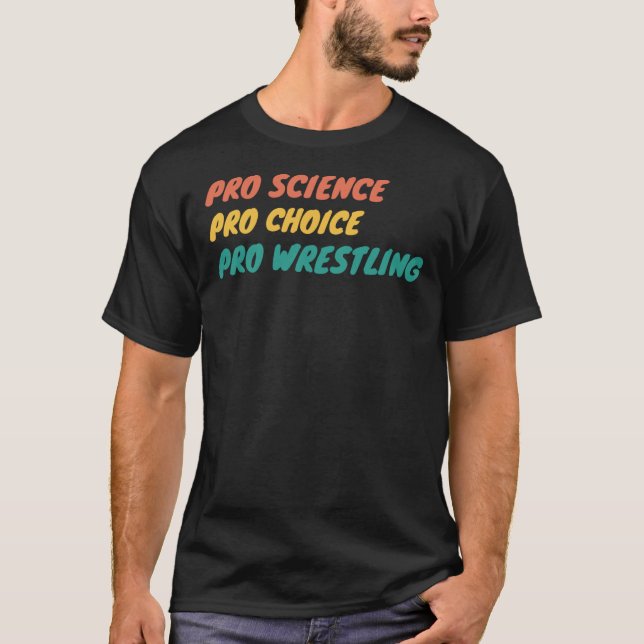 T-shirt PRO SCIENCE PRO CHOICE PRO WRESTLING Classic T-Shi (Devant)