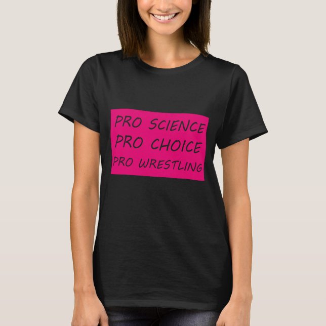 T-shirt Pro science Pro choix Pro lutte (Devant)