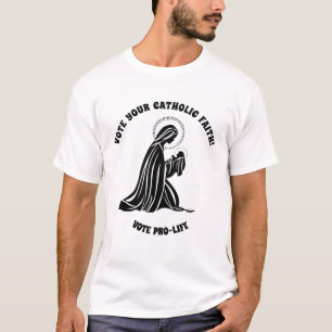 T-shirt Pro-vie Voter Vierge Catholique Marie Jésus Religi