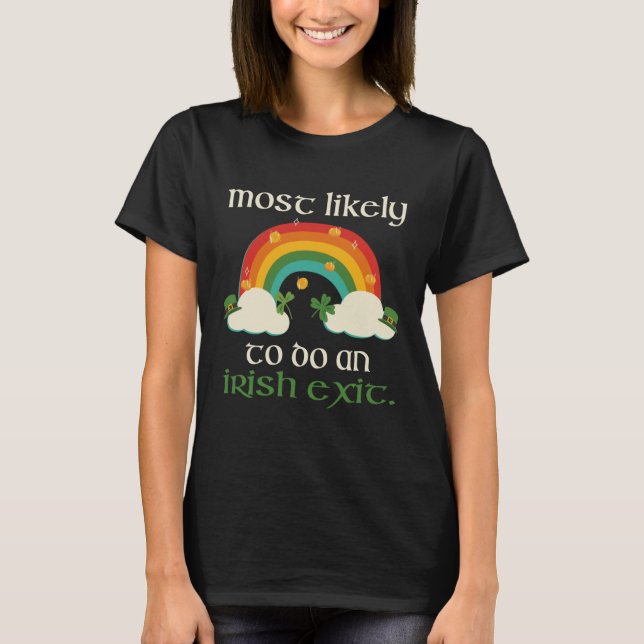 T-shirt Probable De Faire Une Sortie Irlandaise  Citation  (Devant)