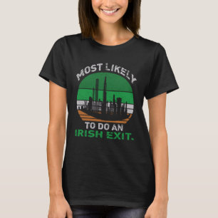 T-shirt Probable De Faire Une Sortie Irlandaise  Citation 