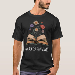 T-shirt Probablement en train de lire des romans épicés dr