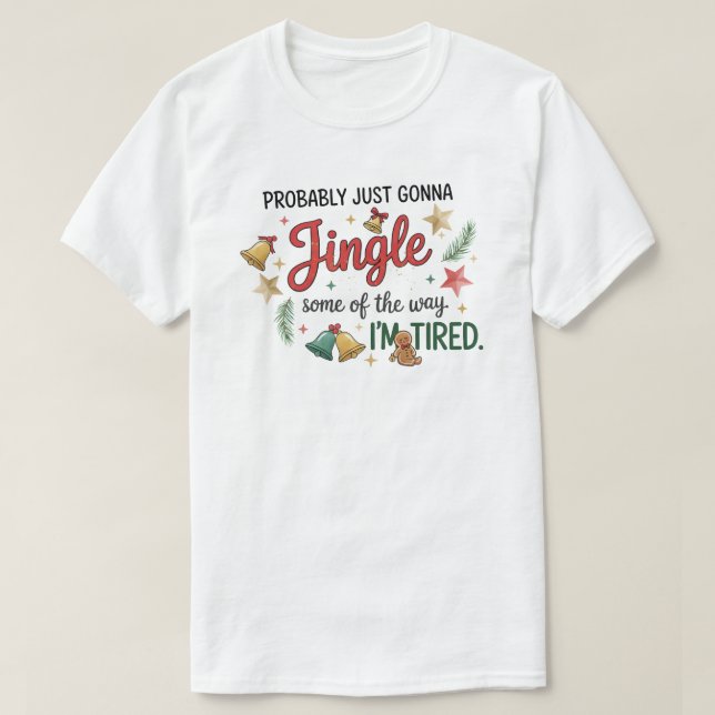 T-shirt Probablement juste aller Sonner Un peu (Design devant)