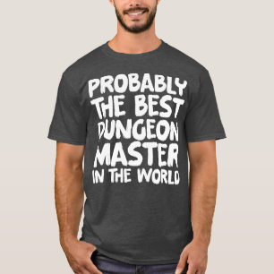 T-shirt Probablement le meilleur maître de donjon du monde