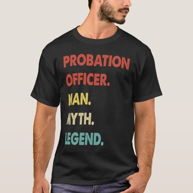T-shirt Probation Officer Man Myth Legend  1 (Devant)