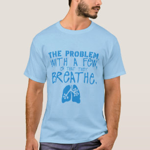 T-shirt problem few breathe citation poumon