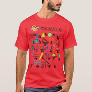 T-shirt Problem Solver Math Alphabet Math Teacher Classroo