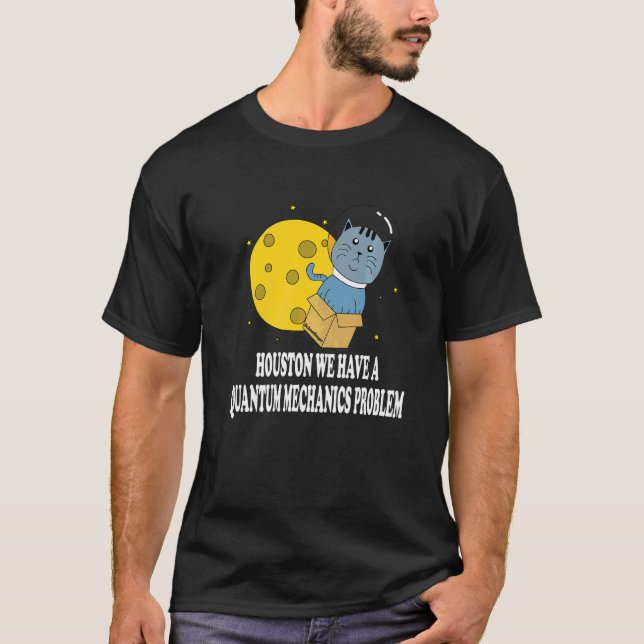 T-shirt Problème de chat de Houston Mécanique quantique Sc (Devant)