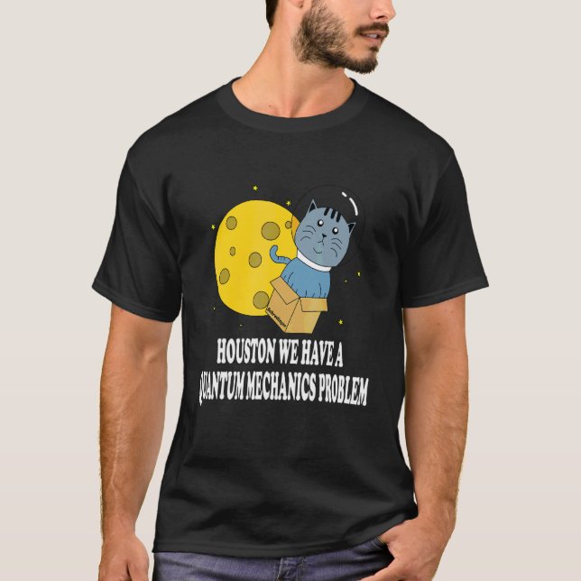 T-shirt Problème de chat de Houston Mécanique quantique Sc (Devant)