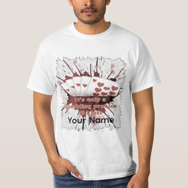T-shirt Problème de jeu de poker  (Devant)