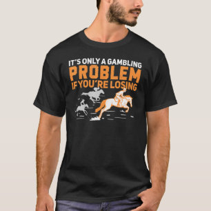 T-shirt Problème De Jeu Derby Day Pour Un Cheval De Course