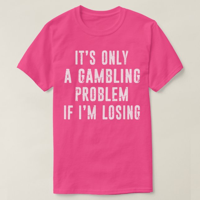 T-shirt Problème de jeu Drôle Joueur Amoureux de casino Di (Design devant)