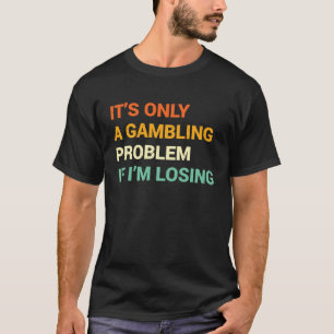 T-shirt Problème de jeu  Jeu de casino Nevada Bachelor P