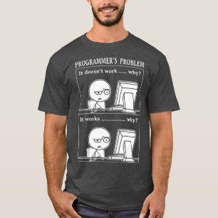 T-shirt Problème Drôle Programmeur Il Fonctionne Ordinat