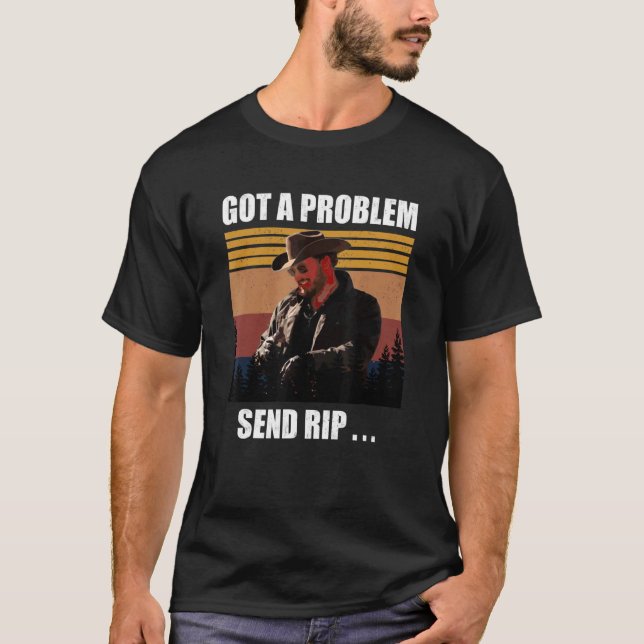 T-shirt Problème Envoyer Rip, Envoyer Rip, Yellowstone (Devant)