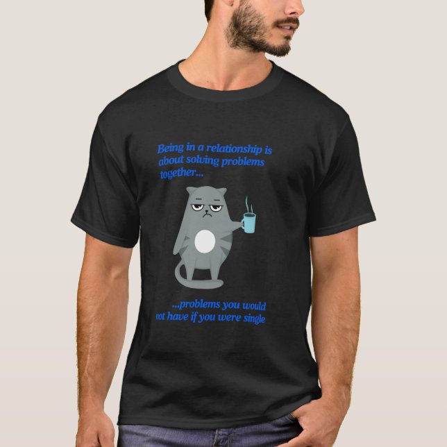 T-shirt Problèmes de relation amusants, modèle de chat gri (Devant)