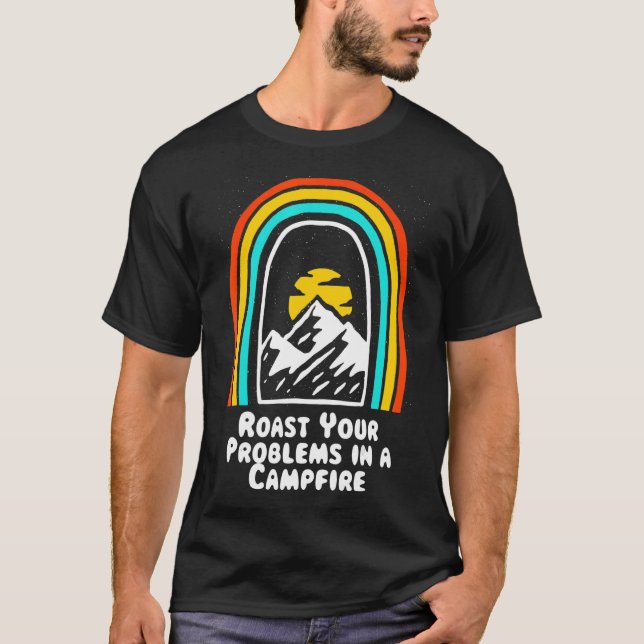 T-shirt Problèmes De Rôti Dans Un Camping Positivité Feu D (Devant)