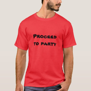 T-shirt Procédez Party !