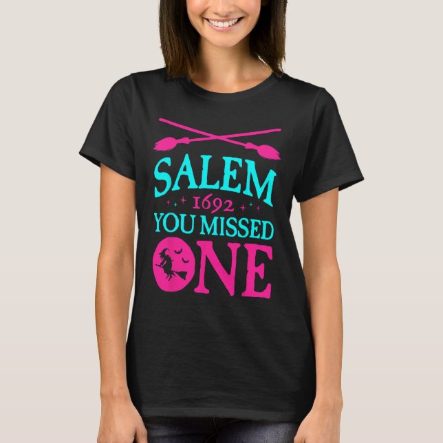 T-shirt Procès de sorcière Salem 1692 Vous Avez Manqué Une (Devant)