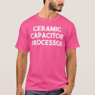 T-shirt Processeur de condensateur en céramique