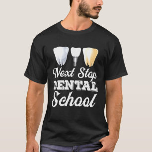 T-shirt Prochain arrêt Dental School Future Dentienist S