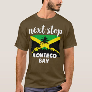 T-shirt Prochain arrêt Montego Bay Jamaïque Vacances