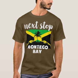 T-shirt Prochain arrêt Montego Bay Jamaïque Vacances