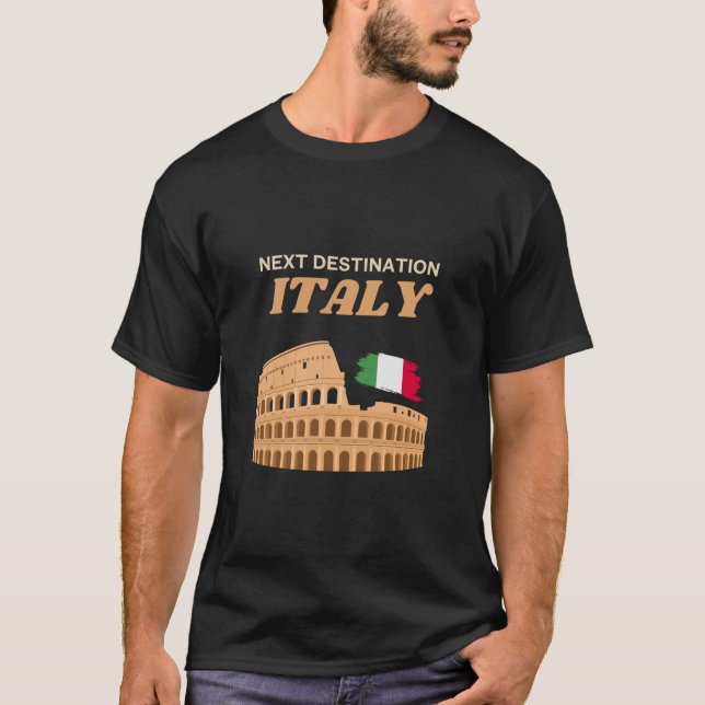 T-shirt Prochaine destination : Italie Voyage Colisée (Devant)