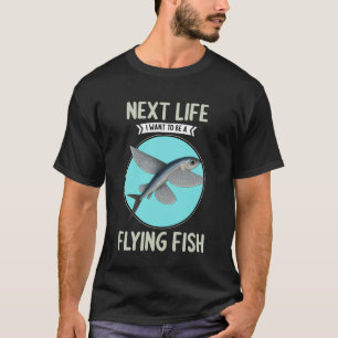 T-shirt Prochaine Vie Je Veux être un Poisson Volant