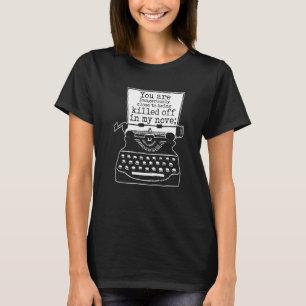 T-shirt Proche D'Être Tué Dans Mon Roman Author Writin