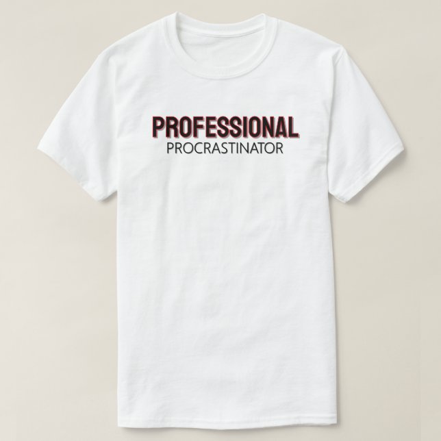 T-shirt Procrastinateur Professionnel (Design devant)