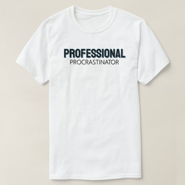 T-shirt Procrastinateur Professionnel (Design devant)