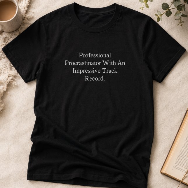 T-shirt Procrastinateur professionnel bilan impressionnant (Créateur téléchargé)