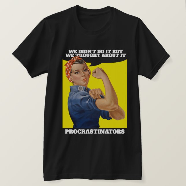 T-shirt PROCRASTINATEUR Rosie l'Humour Riveter (Design devant)