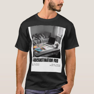T-shirt Procrastination Pro – Citation drôle de procrastin