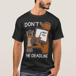 T-shirt Procrastinator Owl Date limite Amusants Wild Bird