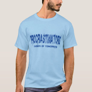 T-shirt Procrastinators