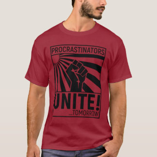 T-shirt Procrastinators United! Tomorrow Empowerment Desig
