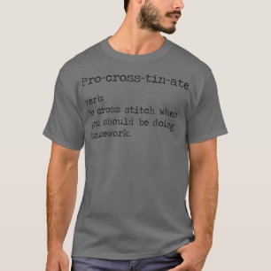 T-shirt ProCrossTinAte Cross Stitch Définition amusante