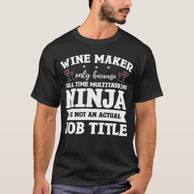 T-shirt Producteur De Vins Seulement Parce Que Multitâche  (Devant)