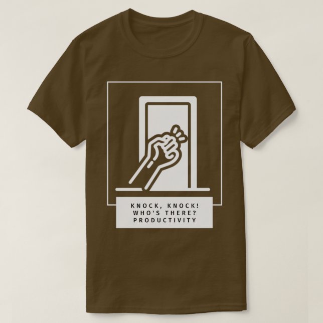 T-shirt Productivity Knocking On Your Door (Design devant)