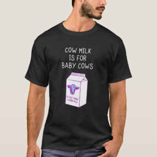 T-shirt Produits laitiers végans sans cruauté sont terrifi