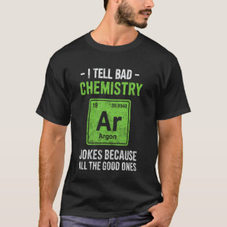 T-shirt Prof de chimie drôle Je raconte de mauvaises blagu