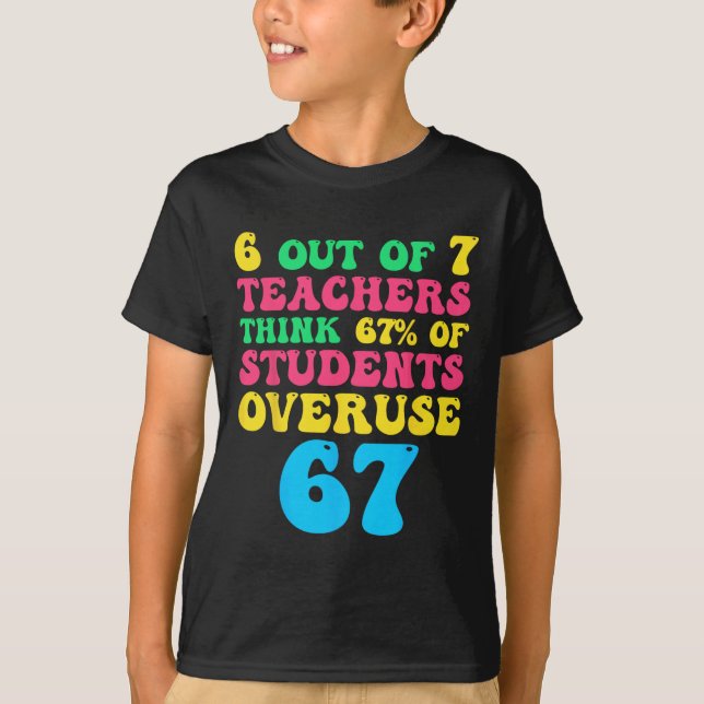 T-shirt Prof de maths drôle 6 7 Surutilisation 67 Six Sept (Devant)
