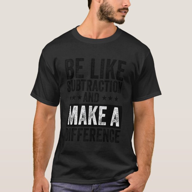 T-shirt Prof de maths drôle soit comme la soustraction et  (Devant)