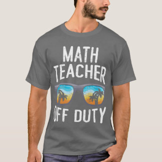T-shirt Prof de maths hors service vacances Prof de mathém