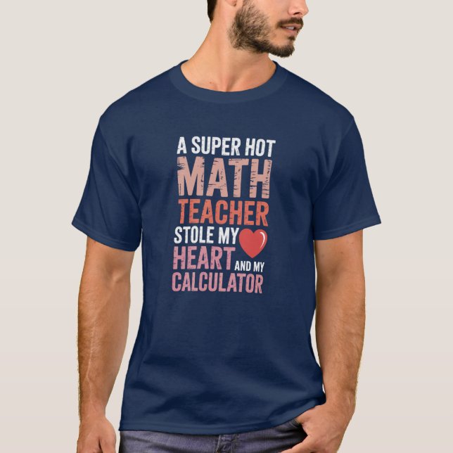 T-shirt Prof de maths Saint-Valentin Nerd Math Pun  (Devant)